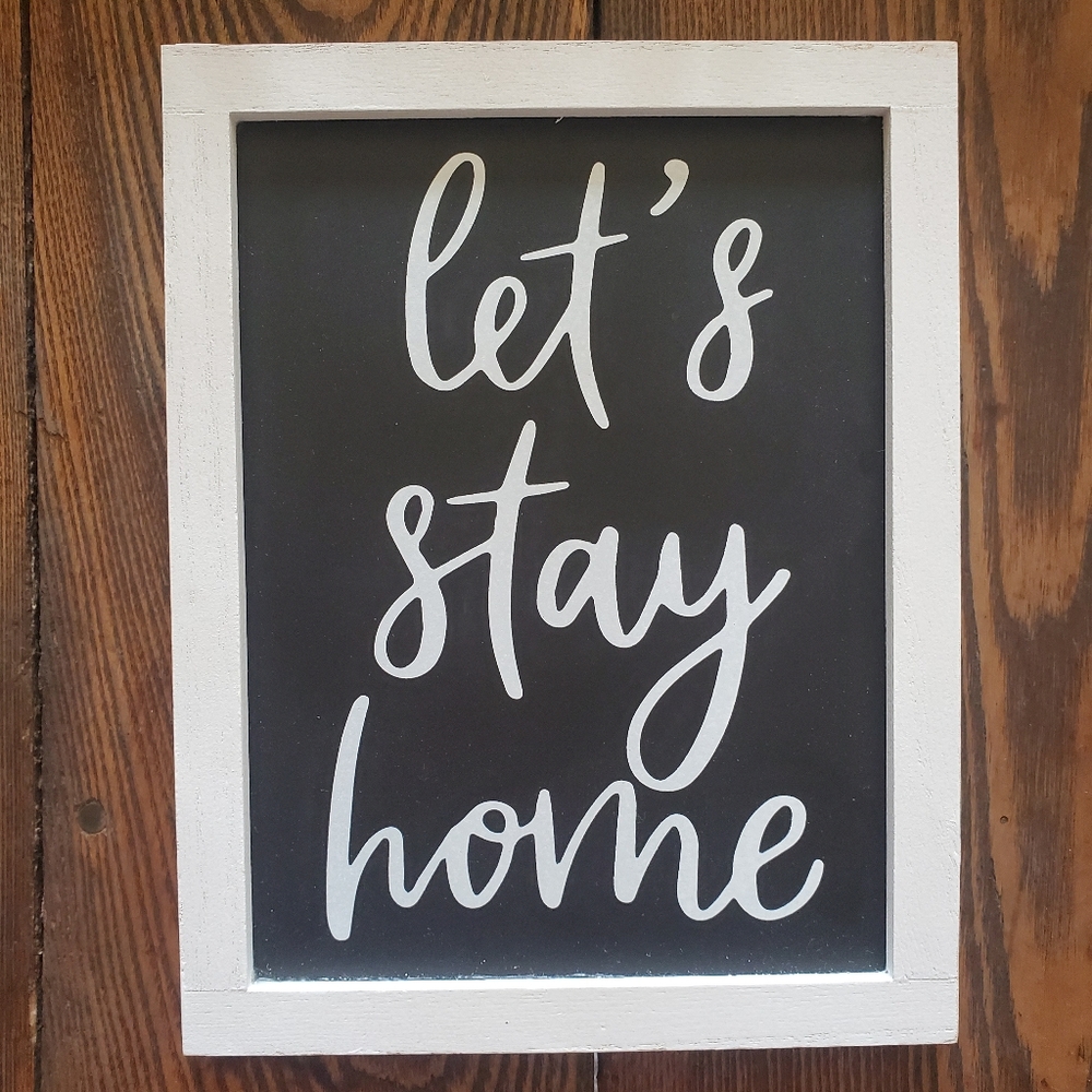 let's stay home sign decor